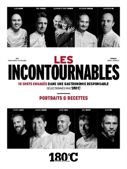 Les Incontournables : 10 chefs engagés dans une gastronomie responsable - PHILIPPE TOINARD