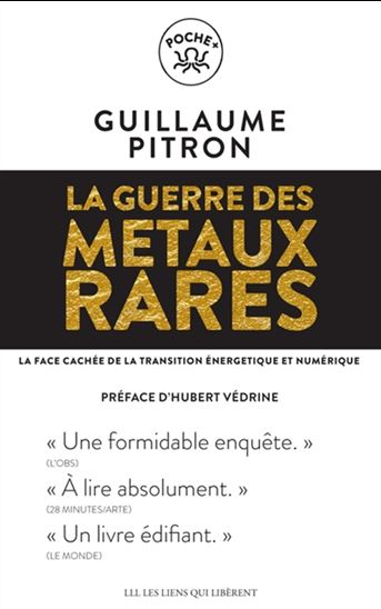 La Guerre des métaux rares : la face cachée de la transition énergétique et numérique - GUILLAUME PITRON