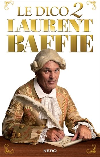 Le Dico T.02 - LAURENT BAFFIE