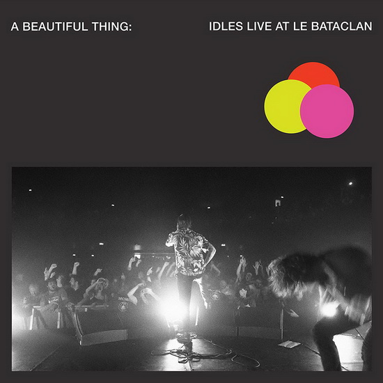 A Beautiful Thing: Idles Live at Le Bataclan - Ltd. Ed. (2Vinyl clear neon pink) - IDLES