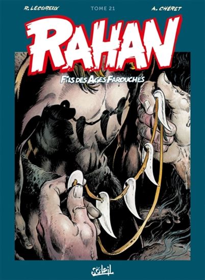 Rahan, fils des âges farouches : l'intégrale #21 N. éd. - ROGER LÉCUREUX - ANDRÉ CHÉRET