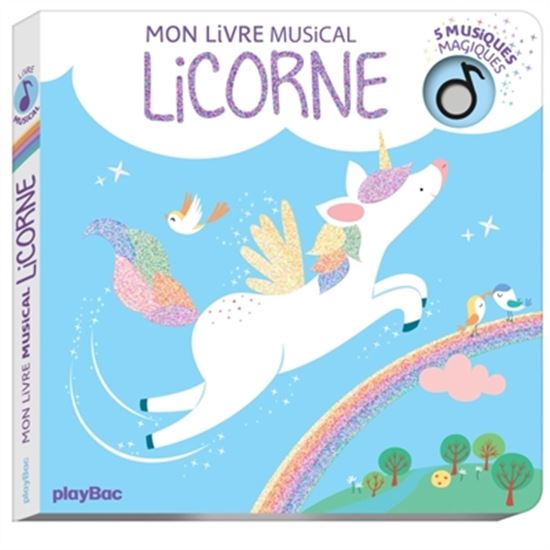 Alice De Page Mon Livre Musical Licorne 5 Musiques Magiques Livres Pour Bebe Livres Renaud Bray Com Livres Cadeaux Jeux