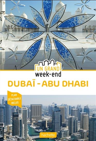 Un grand week-end à Dubaï et Abu Dhabi - ALEXA MEY - RACHEL ROUSSEAU