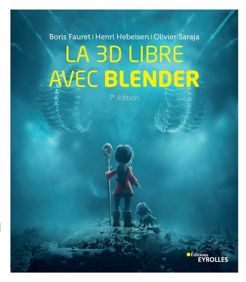 La 3D libre avec Blender 7e éd. - OLIIVER SARAJA & AL