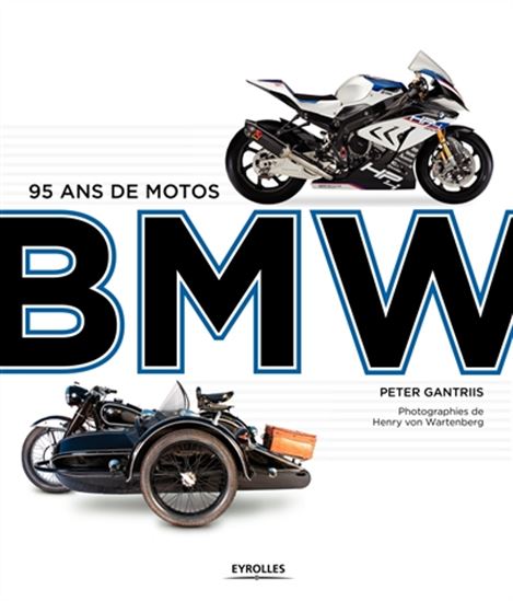 95 ans de motos BMW 3e éd. - PETER GANTRIIS