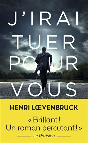 J&#39;irai tuer pour vous - HENRI LOEVENBRUCK