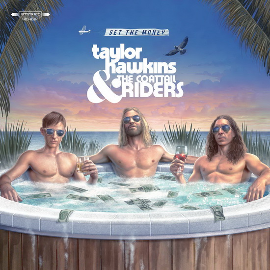 Get The Money (Vinyl) - TAYLOR HAWKINS & THE COATTAIL RIDERS