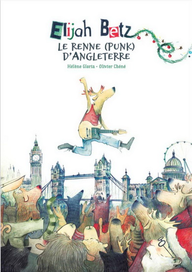 Elijah Betz, le renne (punk) d'Angleterre - HÉLÈNE GLORIA - OLIVIER CHÉNÉ