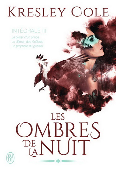 Les Ombres de la nuit : intégrale #03 - KRESLEY COLE