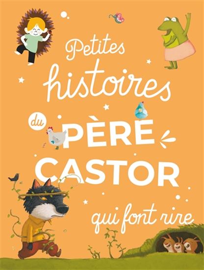 Petites histoires du Père Castor qui font rire - COLLECTIF