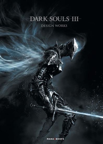Dark souls III : design works - COLLECTIF