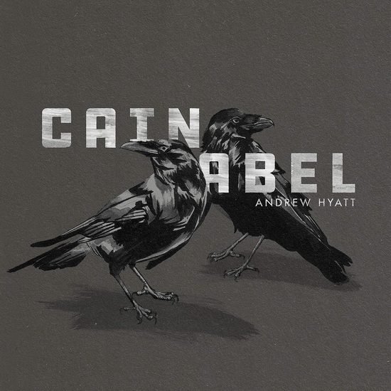 Cain & Abel (Vinyl) - ANDREW HYATT