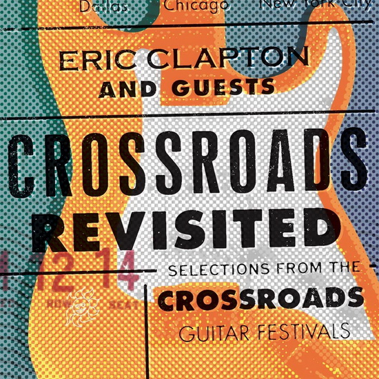 Crossroads Revisited: Selections from the Guitar Festivals (6Vinyl) - ERIC CLAPTON AND GUESTS