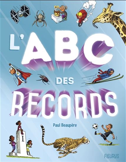 L&#39;ABC des records - PAUL BEAUPÈRE