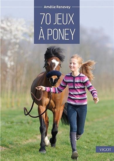 70 jeux à poney 3e éd. - AMÉLIE SERVEAU
