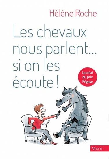 Les Chevaux nous parlent... si on les écoute ! - HÉLÈNE ROCHE