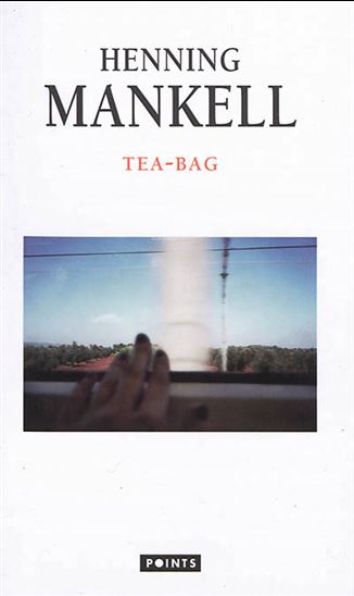 Tea-Bag N. éd. - HENNING MANKELL