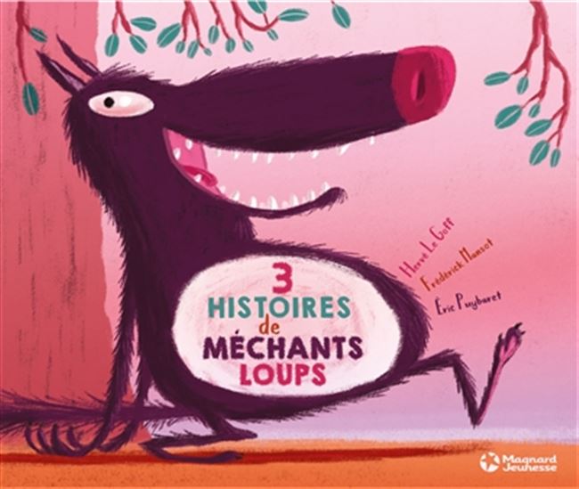 Trois histoires de méchants loups - JACOB GRIMM - WILHELM & AL