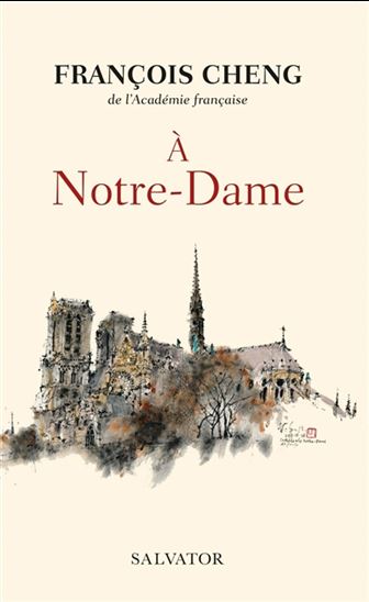 À Notre-Dame - FRANÇOIS CHENG