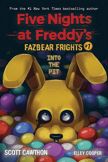 Into the Pit (Five Nights at Freddy’s: Fazbear Frights #1) - SCOTT CAWTHON - ELLEY COOPER