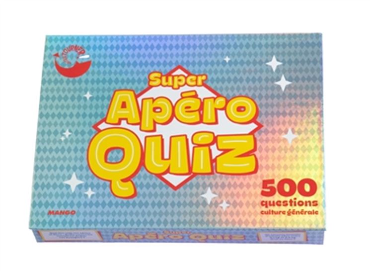 Super apéro quiz : 500 questions culture générale Cof.