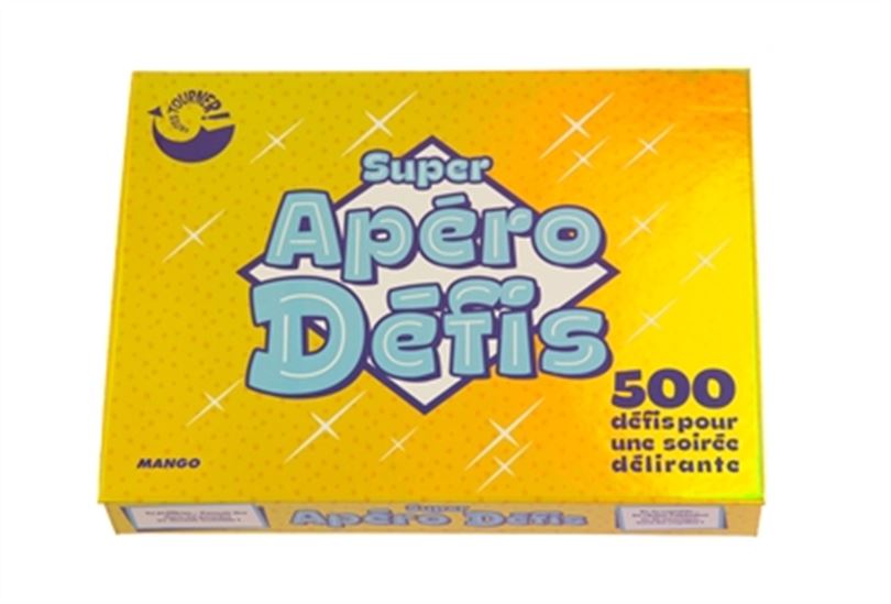 Super apéro défis : 500 défis pour une soirée délirante Cof.