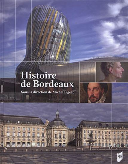 Histoire de Bordeaux - MICHEL FIGEAC