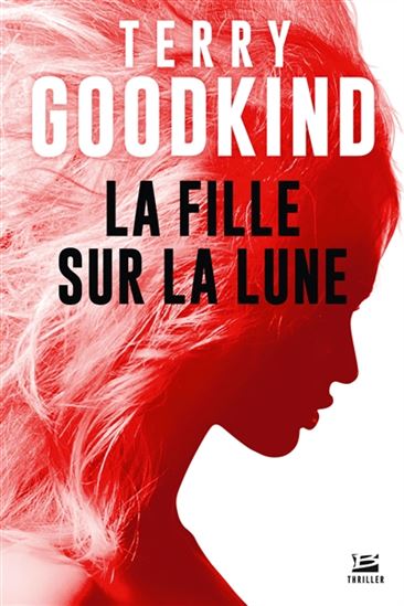 La Fille sur la lune - TERRY GOODKIND