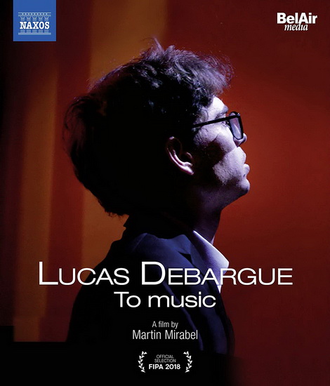 Lucas Debargue: To Music - A Film by Martin Mirabel (Blu-Ray) - MARTIN MIRABEL