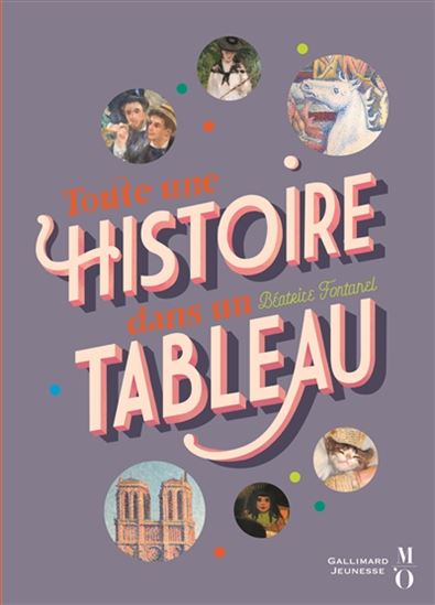 Toute une histoire dans un tableau - BÉATRICE FONTANEL