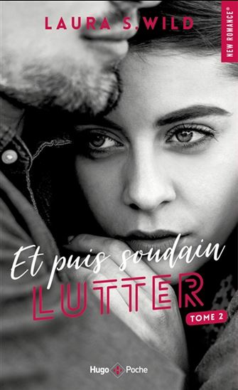 Et puis soudain T.02 Lutter - LAURA S WILD