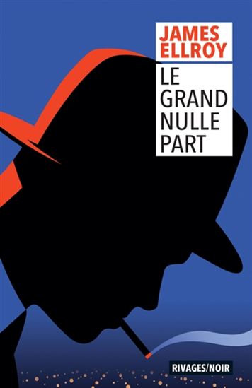 Le Grand nulle part N. éd. - JAMES ELLROY