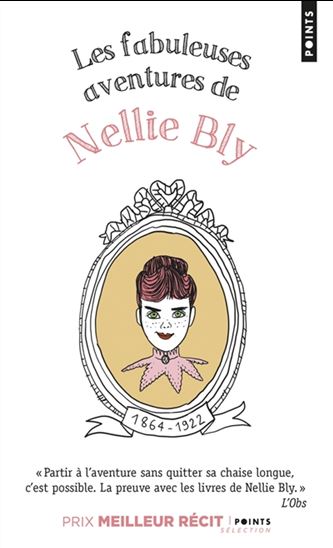 Les Fabuleuses aventures de Nellie Bly - NELLIE BLY