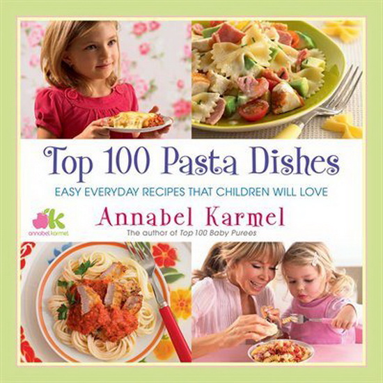 TOP 100 PASTA DISHES - ANNABEL KARMEL