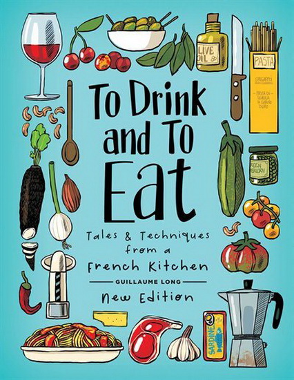 TO DRINK AND TO EAT - GUILLAUME LONG