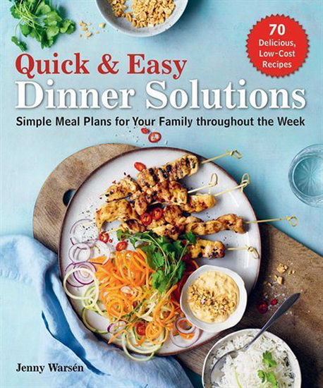 QUICK & EASY DINNER SOLUTIONS - JENNY WARSÉN