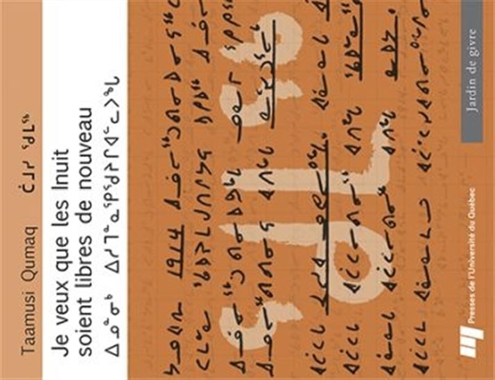 Je veux que les Inuit soient libres de nouveau : autobiographie (1914-1993) Bilingue - TAAMUSI QUMAQ