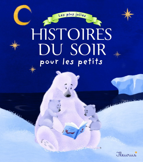 Les Plus jolies histoires du soir pour les petits - COLLECTIF