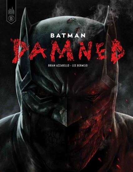 Batman : damned - BRIAN AZZARELLO - LEE BERMEJO