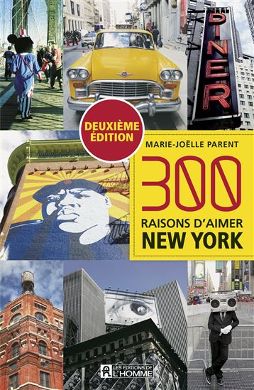 300 raisons d&#39;aimer New York N. éd. - MARIE-JOËLLE PARENT