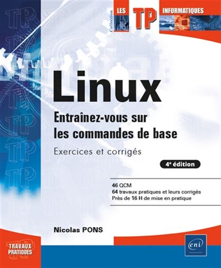 Linux : entraînez-vous sur les commandes de base : exercices et corrigés 4e éd. - NICOLAS PONS