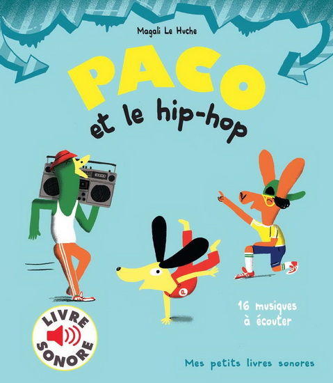 Paco et le hip-hop - MAGALI LE HUCHE