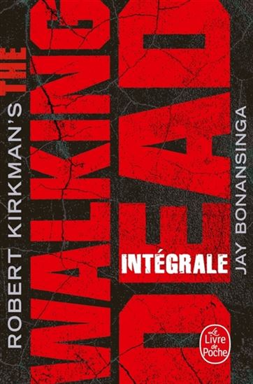 The Walking dead : intégrale - ROBERT KIRKMAN - JAY BONANSINGA