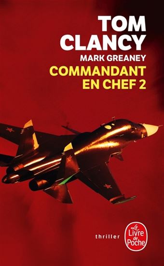 Commandant en chef T.02 - TOM CLANCY - MARK GREANEY