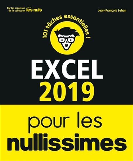 Excel 2019 pour les nullissimes - JEAN-FRANÇOIS SEHAN