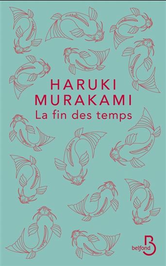 La Fin des temps - HARUKI MURAKAMI