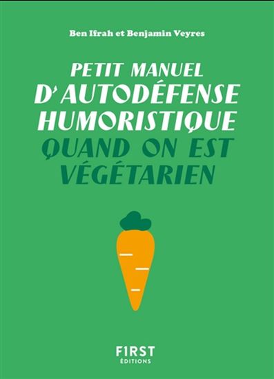Petit manuel d&#39;autodéfense humoristique quand on est végétarien - BEN IFRAH - BENJAMIN VEYRES