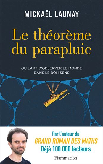 Le Théorème du parapluie ou l&#39;art d&#39;observer le monde dans le bon sens - MICKAËL LAUNAY