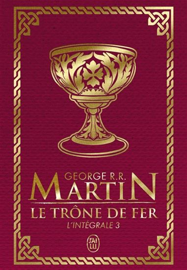 Le Trône de fer L&#39;intégrale #03  Éd. de luxe - GEORGE R R MARTIN