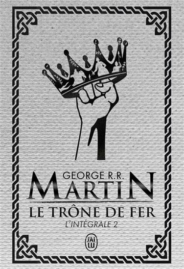 Le Trône de fer L&#39;intégrale #02 Éd. de luxe - GEORGE R R MARTIN